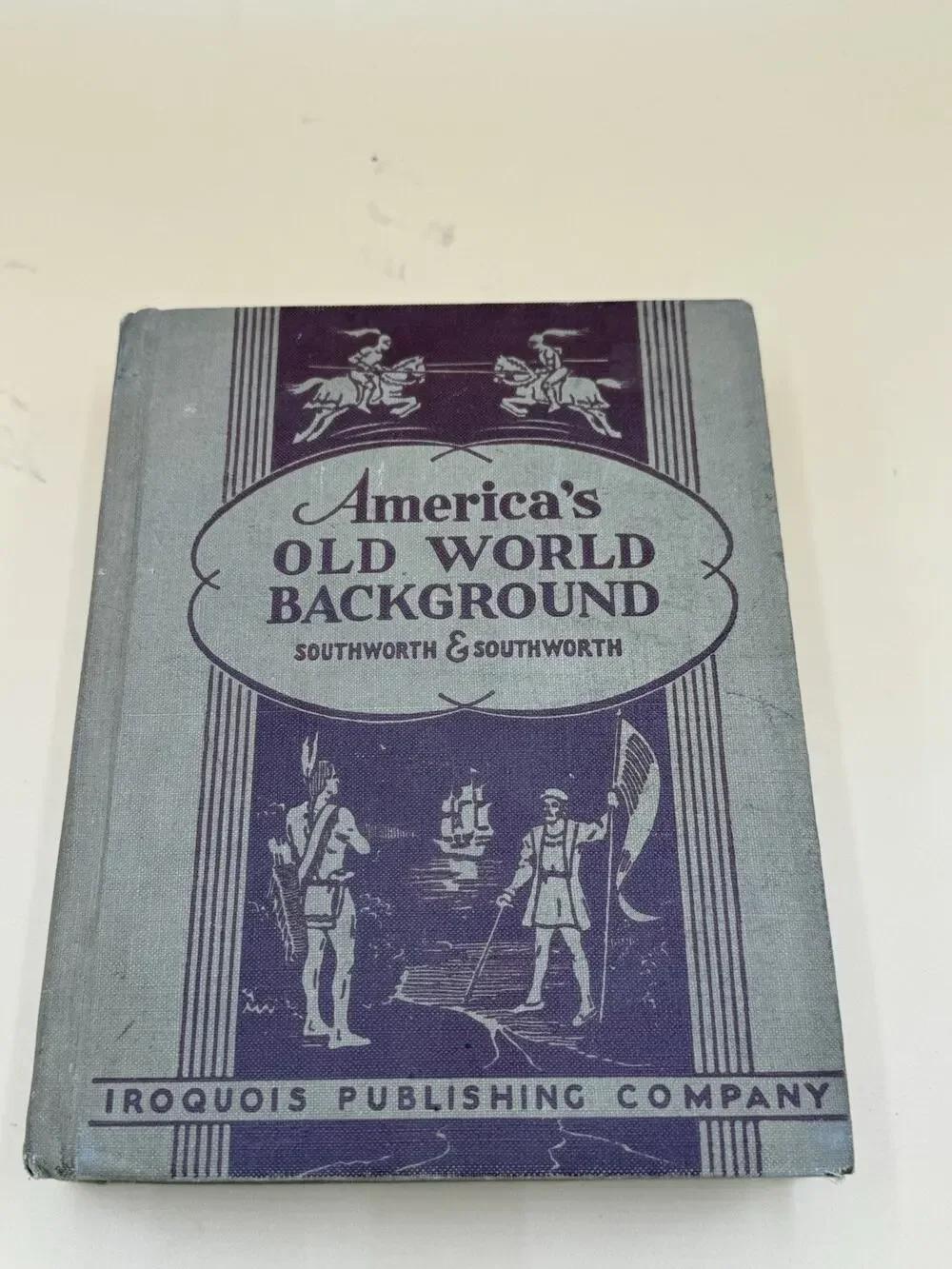 America’s Old World Background Southworth HC Iroquois History Textbook Vintage